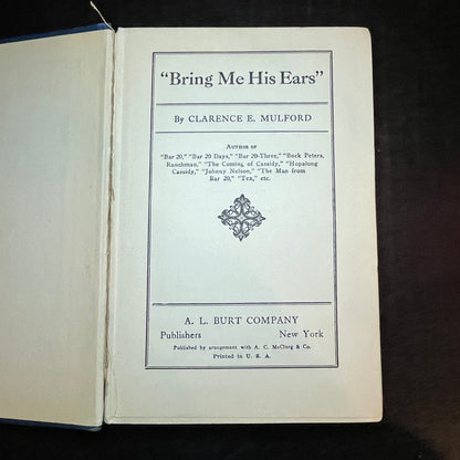 Bring Me His Ears - Clarence E. Mulford - First Edition - 1922