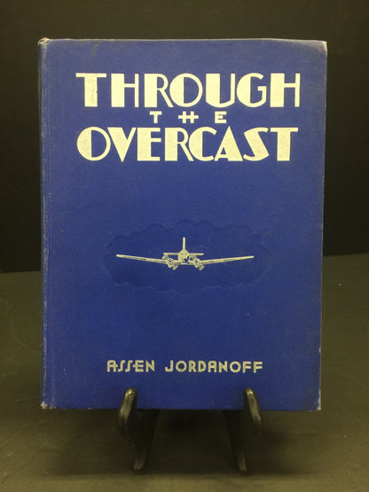 Through The Overcast - Assen Jordanoff - 1st Edition - 1938