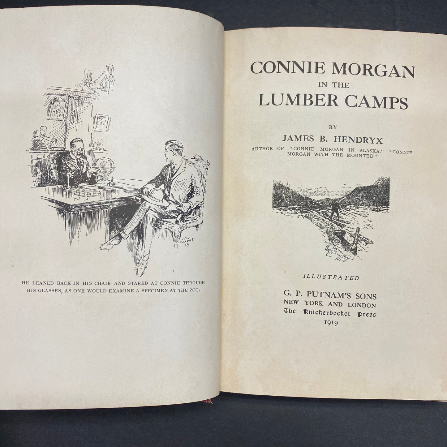 Connie Morgan in the Lumber Camps - James B. Hendryx - 1st Edition - 1919