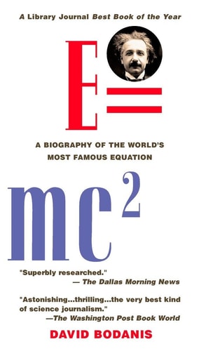 E=mc2 A Biography of the World's Most Famous Equation