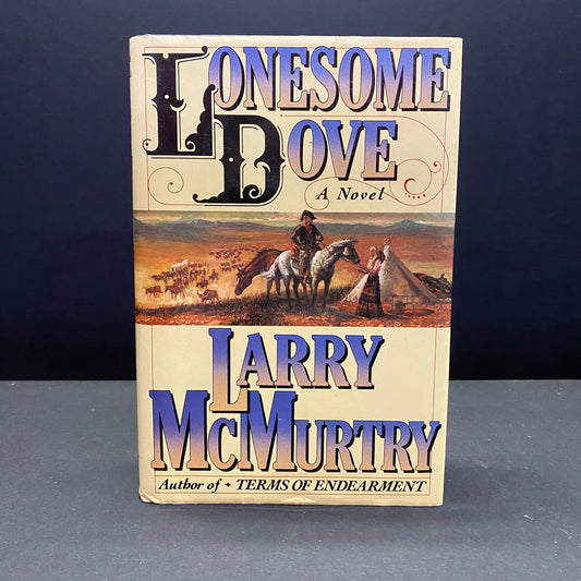 Lonesome Dove - Larry McMurtry - 3rd Edition - 1985