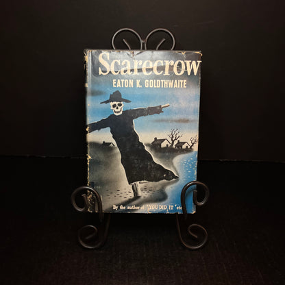 Scarecrow - Eaton K. Goldthwaite - 1st Edition - 1946