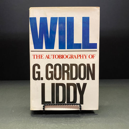 Will: The Autobiography of G. Gordon Liddy - G. Gordon Liddy - Signed - 1980