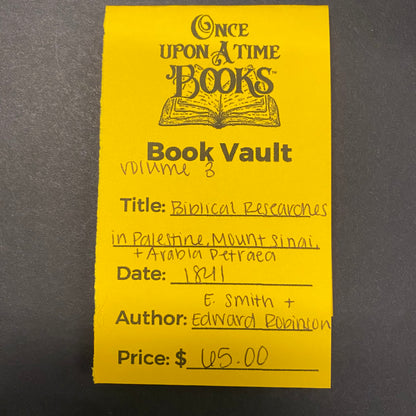 Biblical Researches in Palestine, Mount Sinai, and Arabia Petraea - E. Smith and Edward Robinson - Volume 3 - 1841