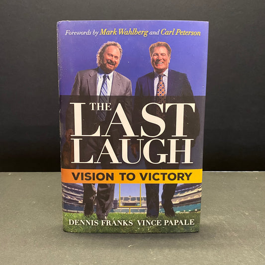 The Last Laugh: Vision to Victory - Dennis Franks and Vince Papale - Signed by both authors - 2018