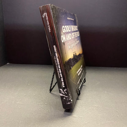 Godly Influence On and Off The Field: The Life of Chuck Bowman - Marshall Snipes and John O'Dell - Signed by Bowman - 2022