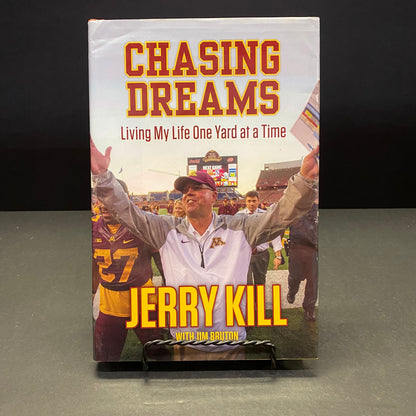 Chasing Dreams - Jerry Kill and Jim Bruton - Signed by both authors - 2016