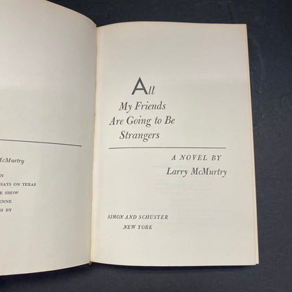 All My Friends Are Going To Be Strangers - Larry McMurtry - 1st Edition - 1972