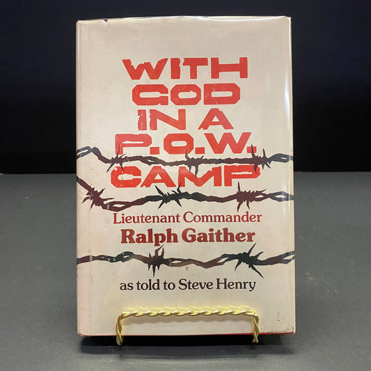 With God in a P.O.W. Camp - Ralph Gaither - Signed - 1973