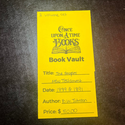 The People's New Testament - B.W. Johnson - 2 Volume Set - 1889 & 1891