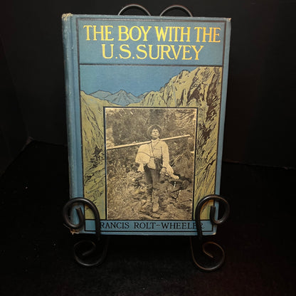 The Boy with the U.S. Survey - Francis Rolt-Wheeler - 1909