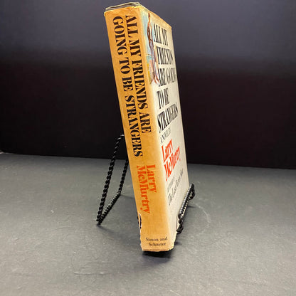 All My Friends Are Going To Be Strangers - Larry McMurtry - 1st Edition - 1972