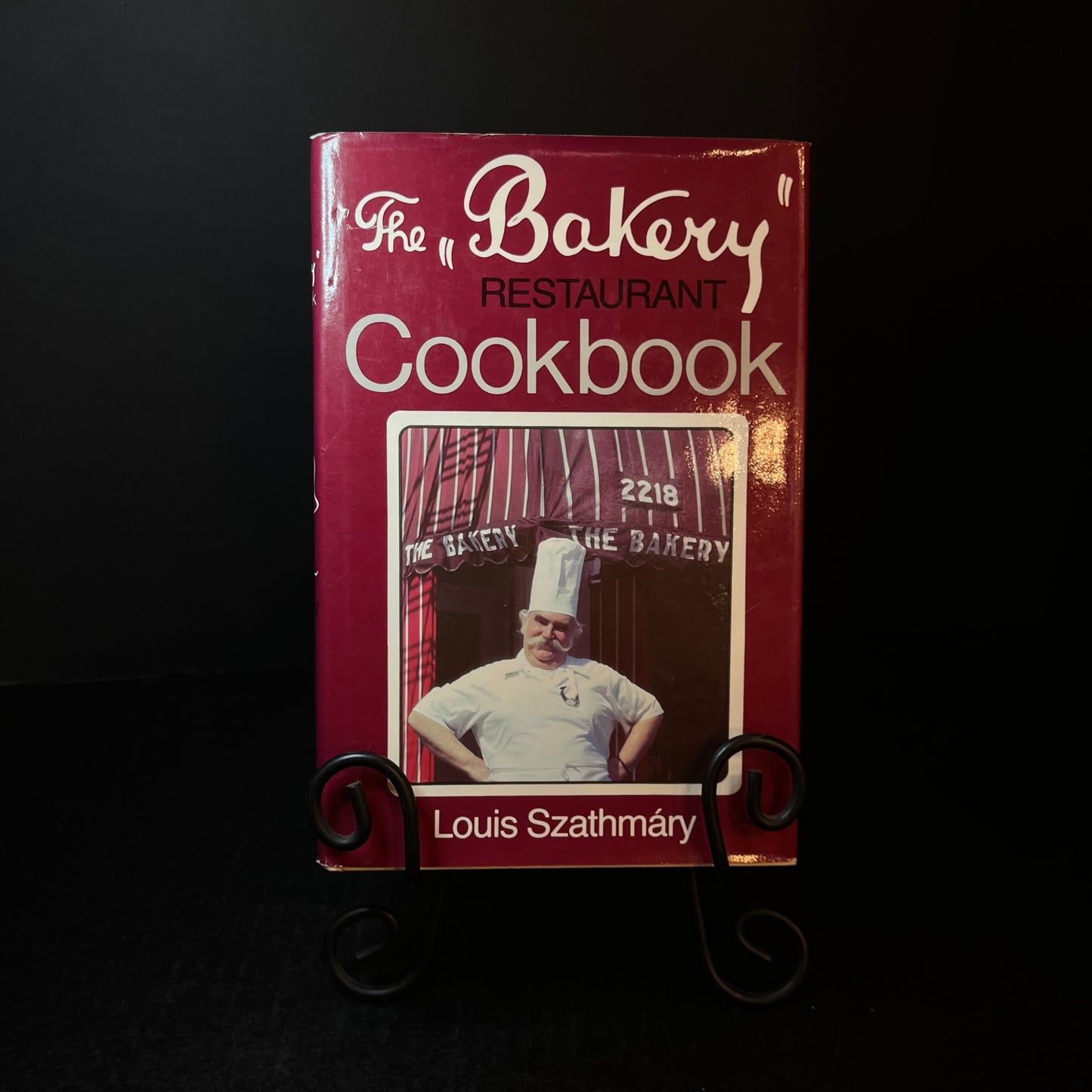 The Bakery Restaurant Cookbook - Louis Szathmáry - Signed Copy - 1981
