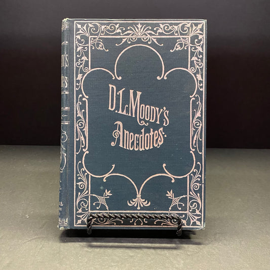 D. L. Moody's Anecdotes and Illustrations - Dwight L. Moody - 1898