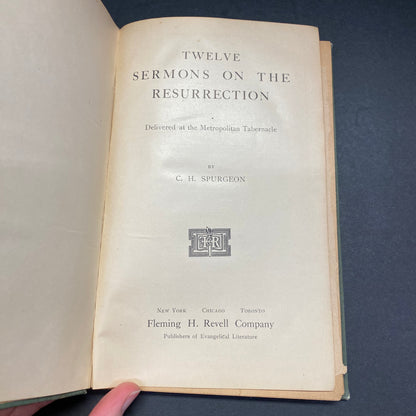Twelve Sermons on The Resurrection - C. H. Spurgeon - Date Unknown