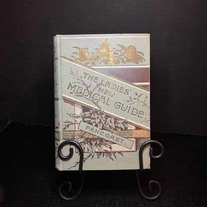 The Ladies' New Medical Guide - S. Pancoast M.D. - 1903