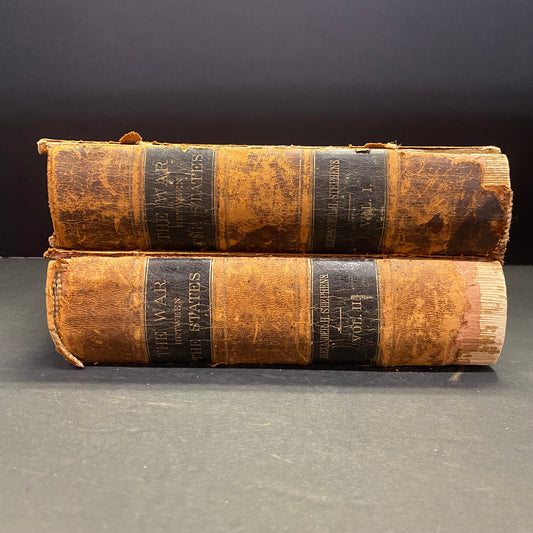 The War Between the States - Alexander Stephens - Two Volumes - Very Scarce - 1868