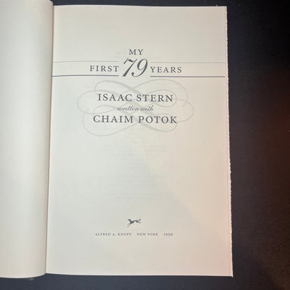 Isaac Stern My First 79 Years - Isaac Stern and Chaim Potok - Signed Copy - 1999