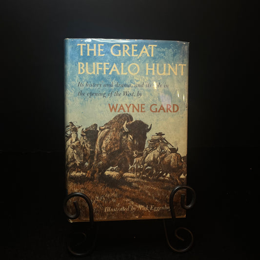 The Great Buffalo Hunt - Wayne Gard - 1960