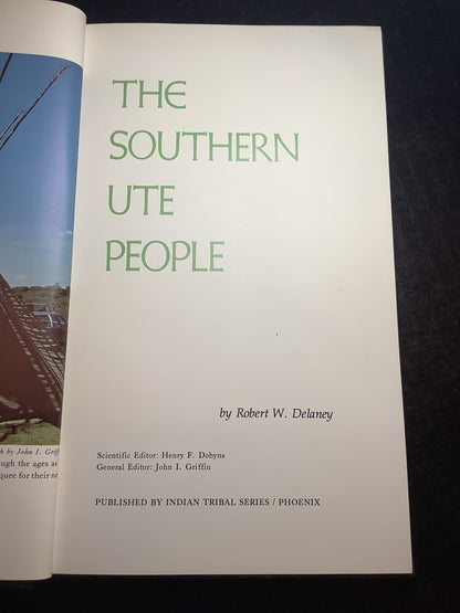 The Southern Ute People - Robert W. Delaney - Signed - 1974