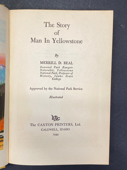 The Story of Man in Yellowstone - Merrill D. Beal - Signed - 1949