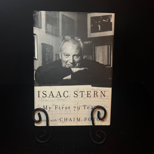 Isaac Stern My First 79 Years - Isaac Stern and Chaim Potok - Signed Copy - 1999