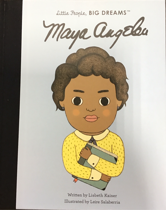 Little People, Big Dreams: Maya Angelou