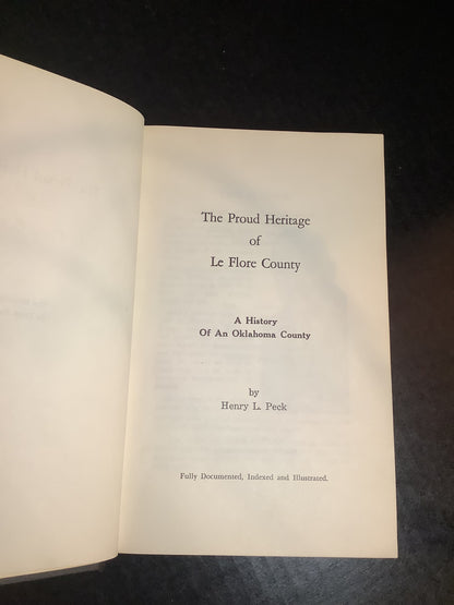 The Proud Heritage of LeFlore County - Henry L. Peck - 1967