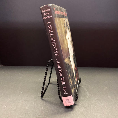I Will Survive... And You Will, Too! - Tammy Faye Messner - Signed - 1st Edition - 2003