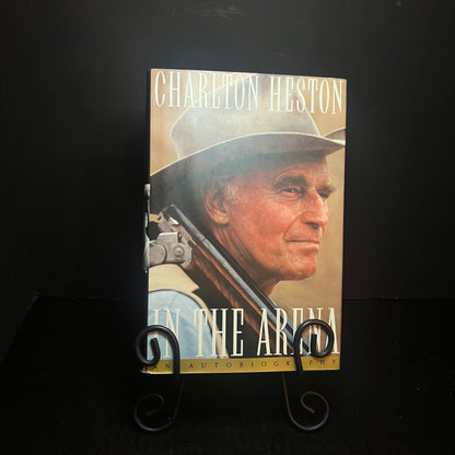In The Arena - Charlton Heston - Signed Copy - 1st Edition - 1995
