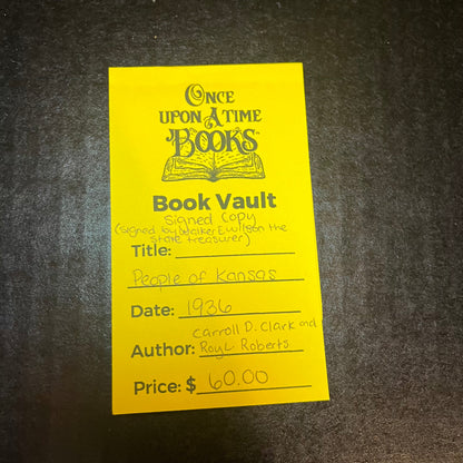 People of Kansas - Carroll D. Clark and Roy L. Roberts - Signed Copy - 1936