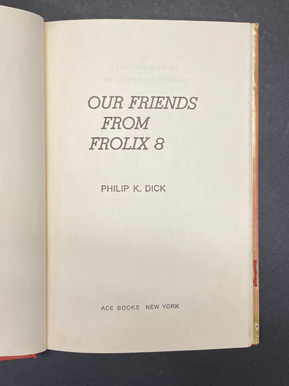 Our Friends From Frolix 8 - Philip K. Dick - Book Club Edition - 1970