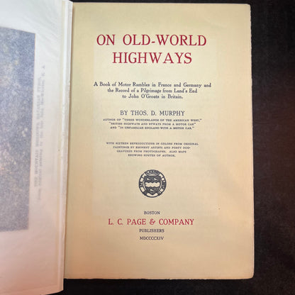 On Old - World Highways - Thos. D. Murphy - 1st Edition - 1914