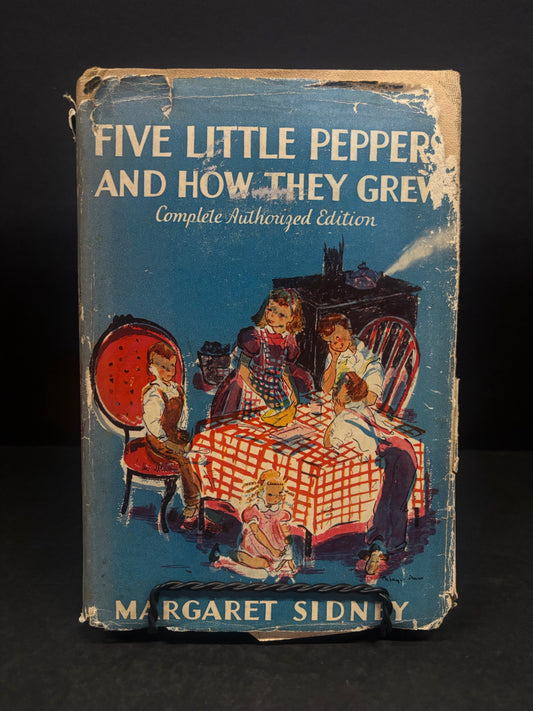 Five Little Peppers and How They Grew - Margaret Sidney - 1st Thus - 1936