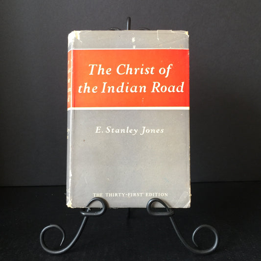 The Christ of the Indian Road - E. Stanley Jones - Signed - 29th Print - 1949