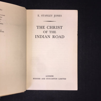 The Christ of the Indian Road - E. Stanley Jones - Signed - 29th Print - 1949