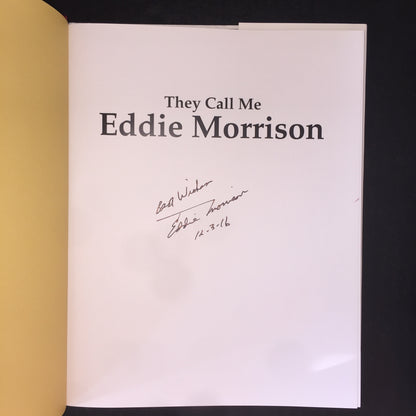 They Call Me Eddie Morrison: Cherokee National Treasure - Bill Keith - Signed - 2016