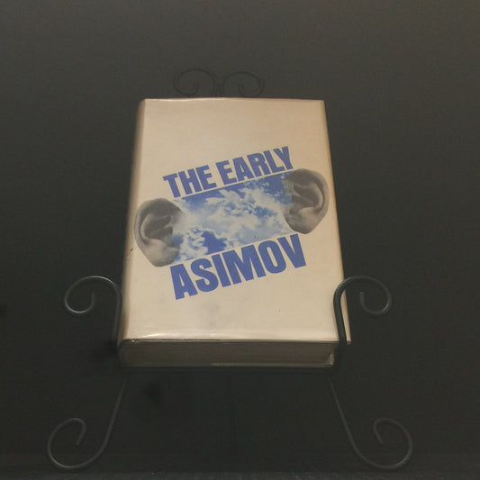 The Early Asimov - Isaac Asimov - Book Club Edition - 1972