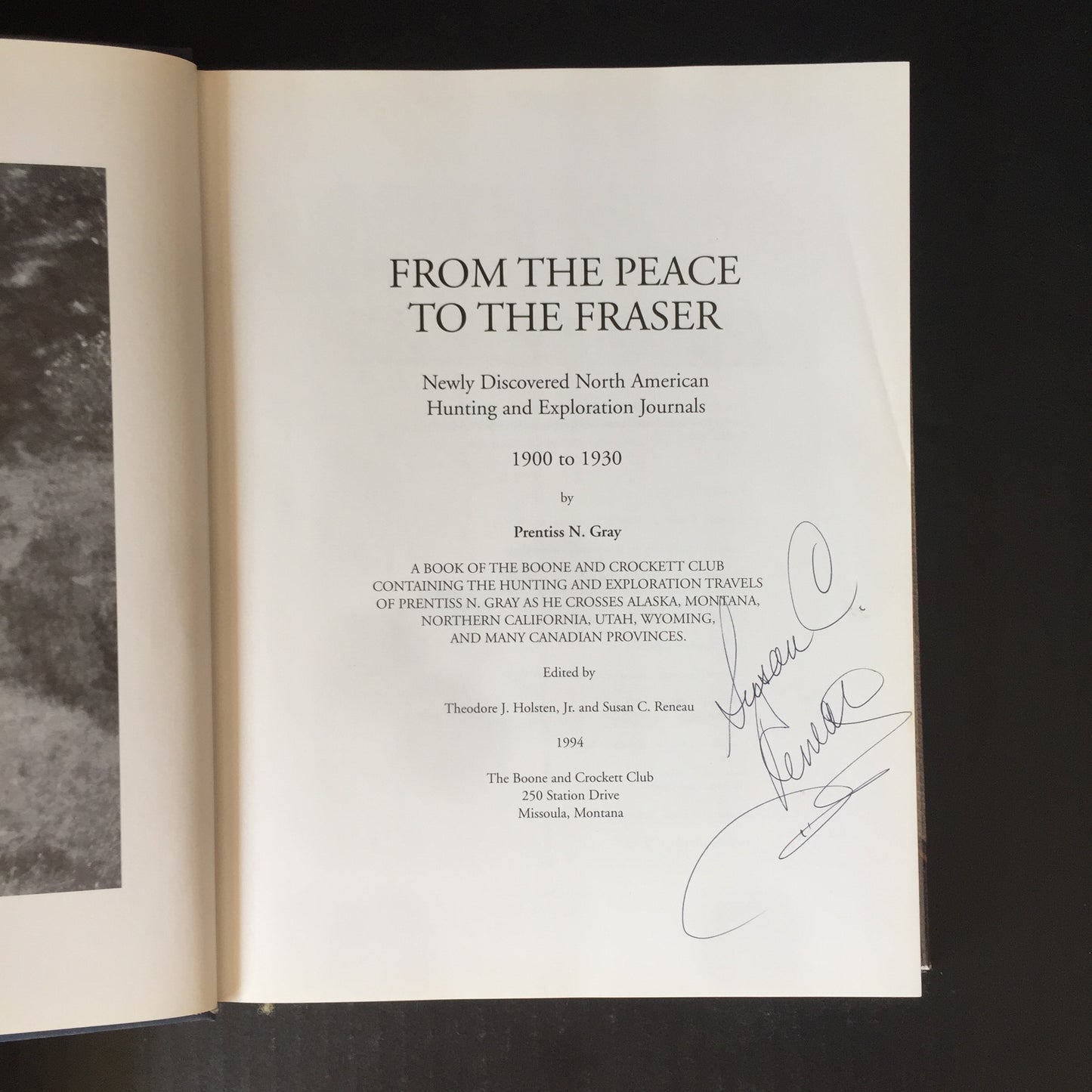 From the Peace to the Fraser - Prentiss N. Gray - Signed - 1994