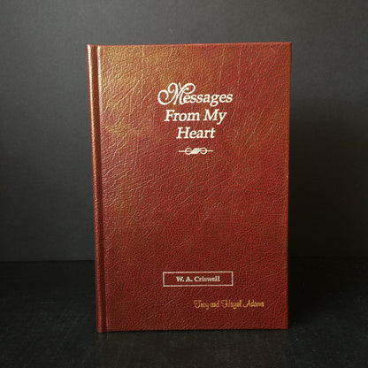 Messages From My Heart - W. A. Criswell - Signed - 1994