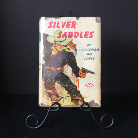 Silver Saddles - Corcoran and Corey - 1st Edition - Inscribed - 1951