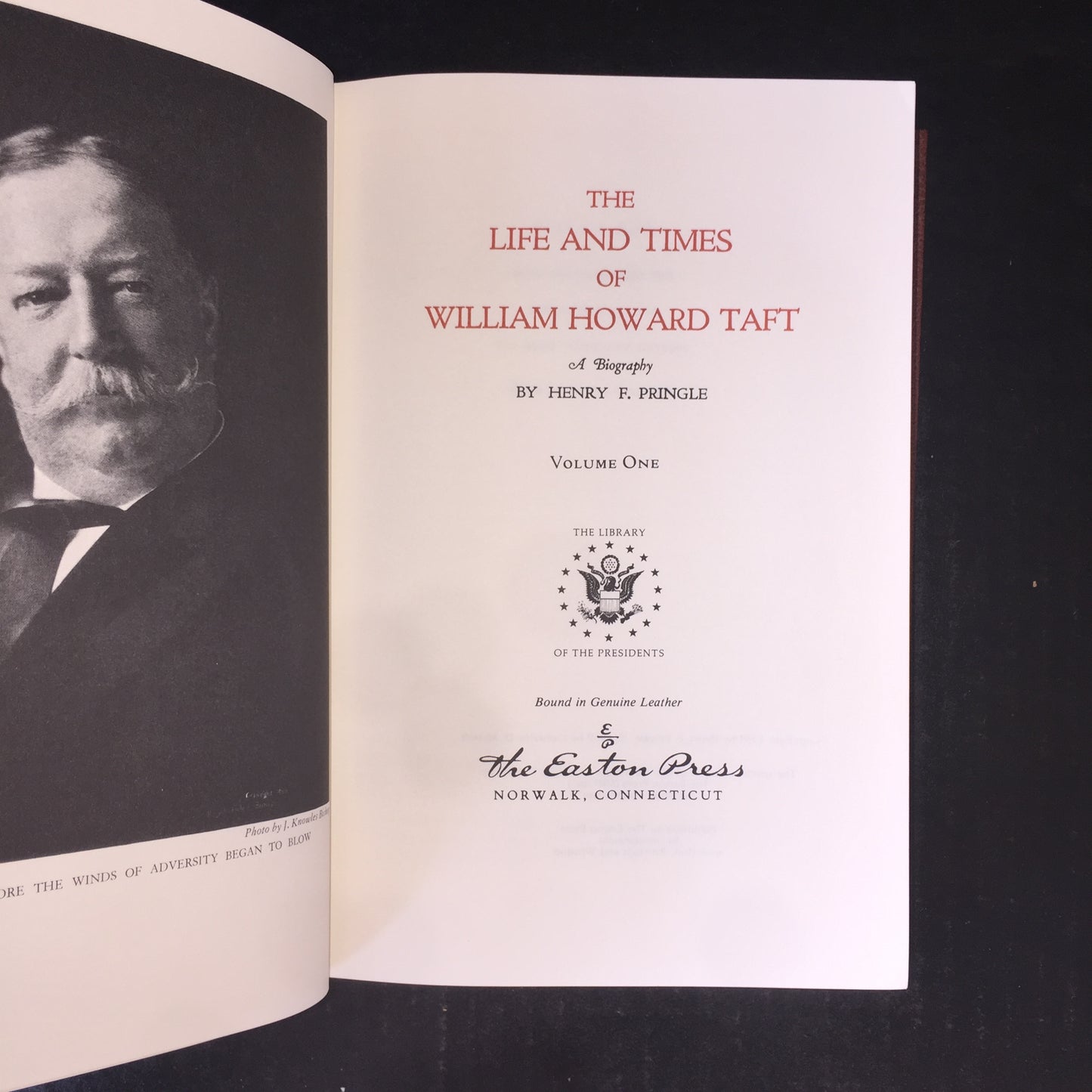 The Life and Times of Willliam Howard Taft - Henry F. Pringle - Easton Press - Volume 1 - 1986