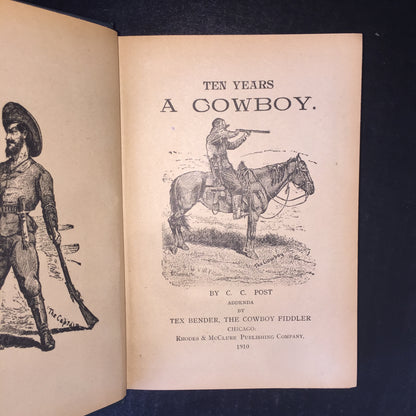 Ten Years A Cowboy - C. C. Post - 1910