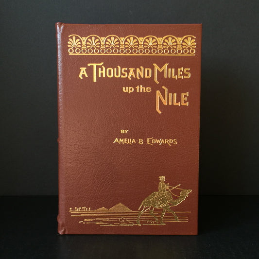 A Thousand Miles Up the Nile - Amelia b. Edwards - Easton Press - Gilt Loss - 1991