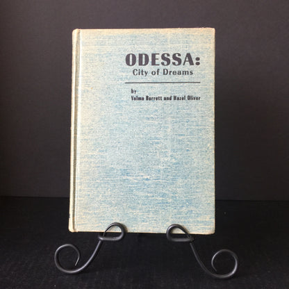 Odessa: City of Dreams - Velma Barrett and Hazel Oliver - Signed - 1952