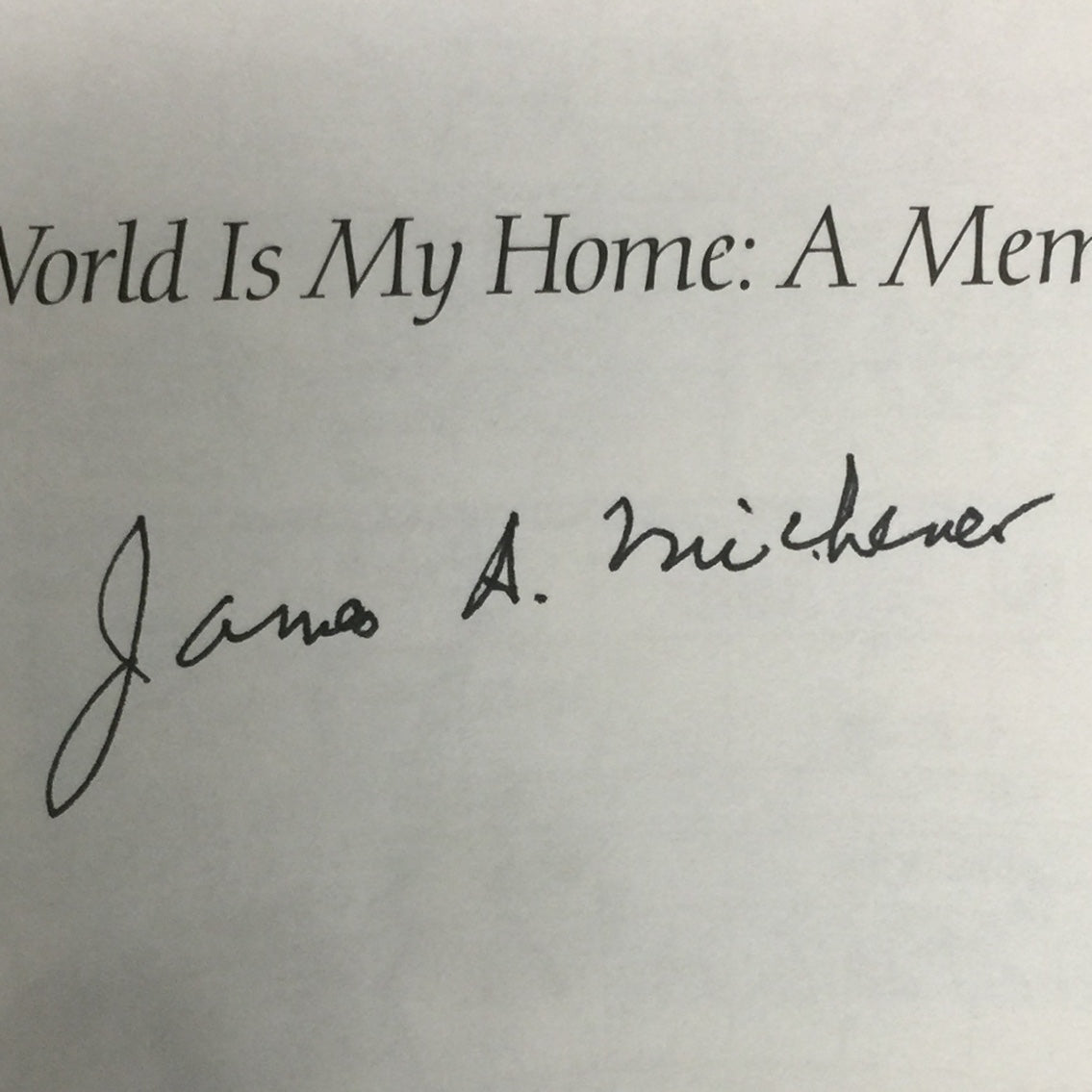 The World Is My Home - James A. Michener - Signed by Author - First Edition - 1992