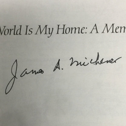 The World Is My Home - James A. Michener - Signed by Author - First Edition - 1992