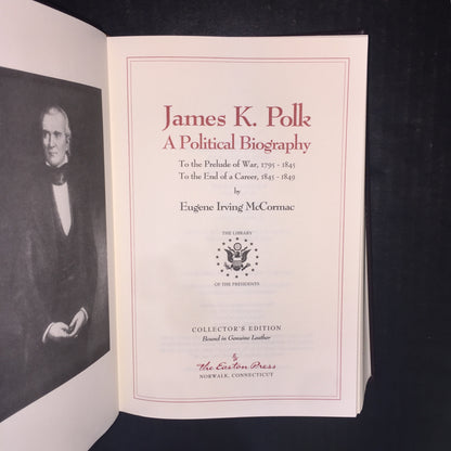 James K. Polk: A Political Biography - Eugene Irving McCormac - Easton Press - 2002