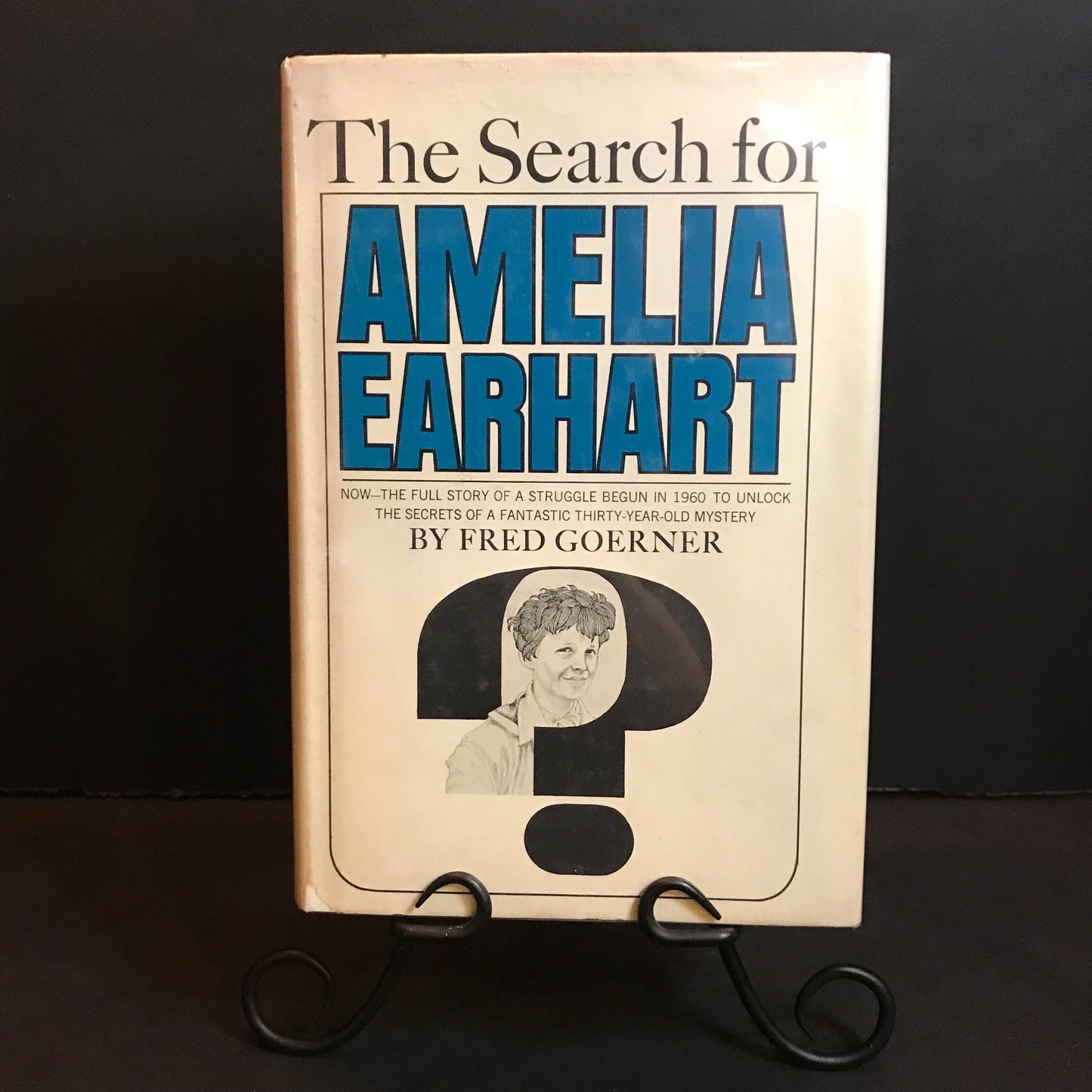 The Search For Amelia Earhart - Fred Goerner - 1st Edition - Signed - 1966