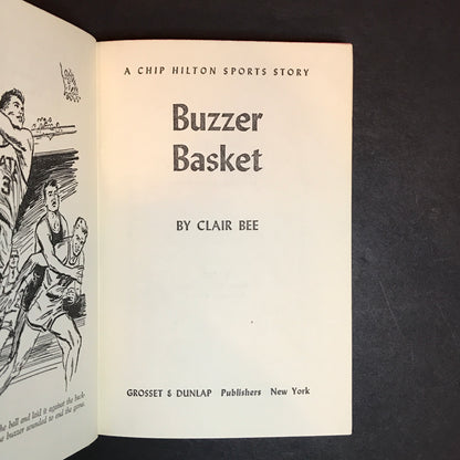 Buzzer Basket: A Chip Hilton Sports Story - Clair Bee - 1st Edition - 1962